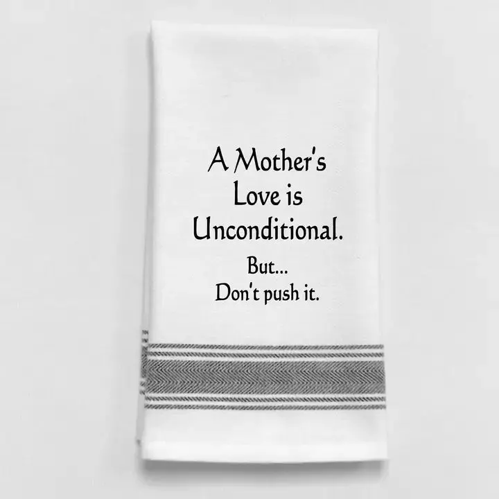 'A Mother’S Love Is Unconditional… But Don’T Push It' Tea Towel – Wild Hare 1