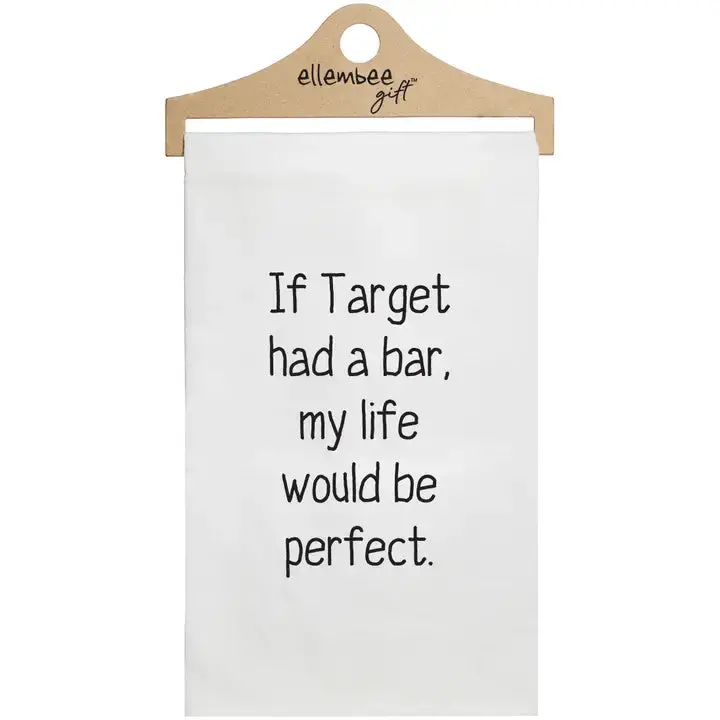 'If Target Had A Bar, My Life Would Be Perfect' Tea Towel – Ellembee 1