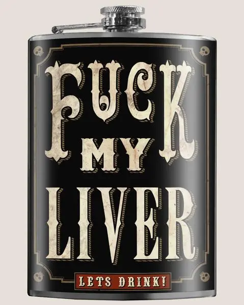 T&M Stainless Steel Flask With Playful Typography – 'F*Ck My Liver' 1