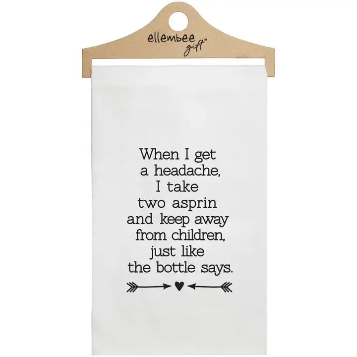 'When I Get A Headache' Humorous Tea Towel – Ellembee Gift 1