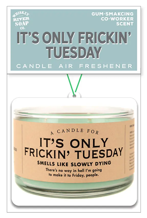 Whiskey River 'It'S Only Frickin' Tuesday' Car Freshener 1