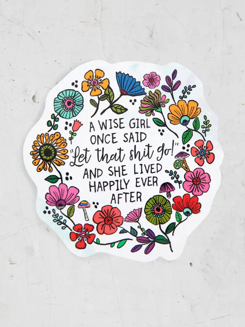 ‘Wise Girl Once Said’ Quote Sticker 1